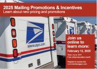 2025 Mailing Promotions & Incentives Webinar - Wed Feb 12, 2025 at 2 pm